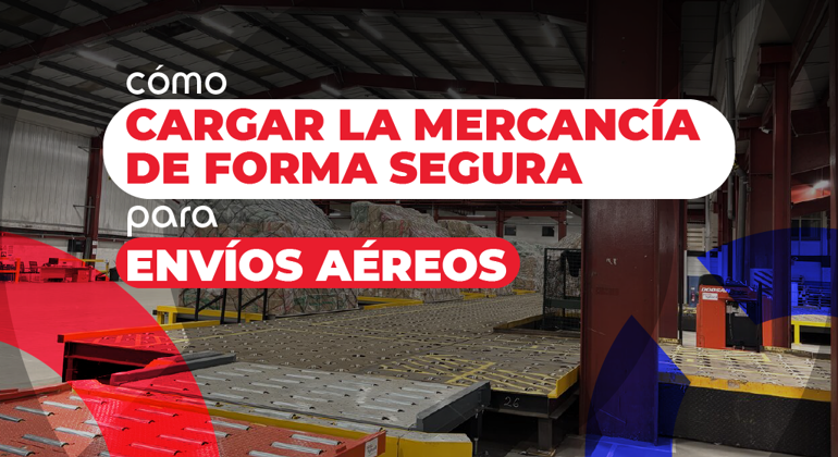 How To Safely Load Freight For Air Shipments Spanish