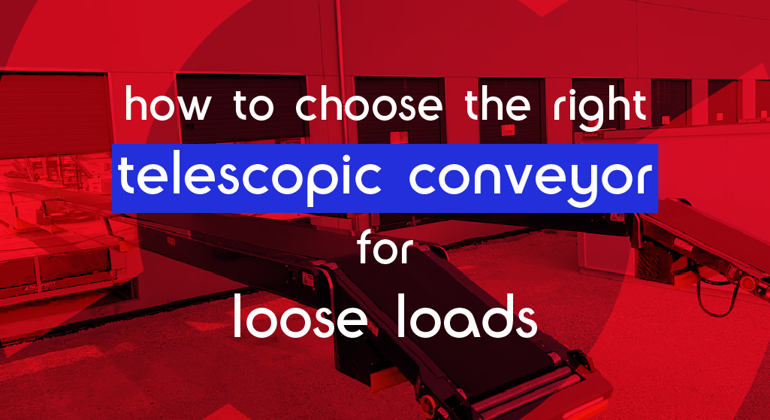 How To Choose The Right Telescopic Conveyor For Loose Loads English
