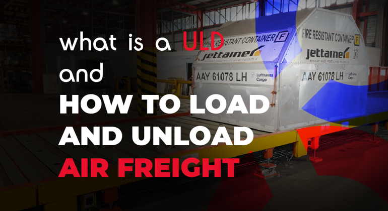 What Is A ULD And How To Load And Unload Air Freight English