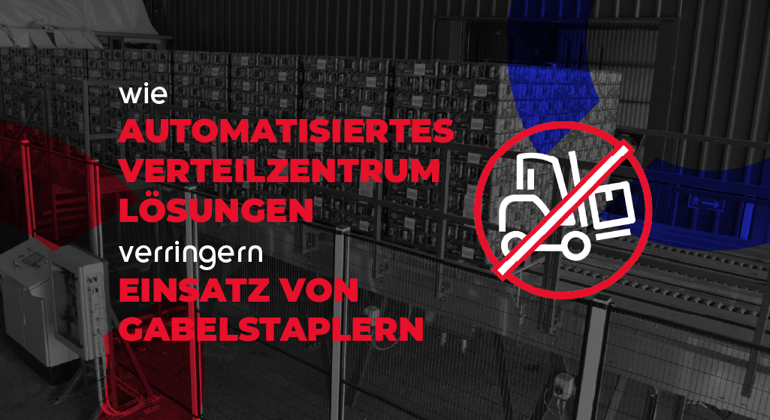 How Automated Distribution Centre Solutions Reduce Forklfit Usage German
