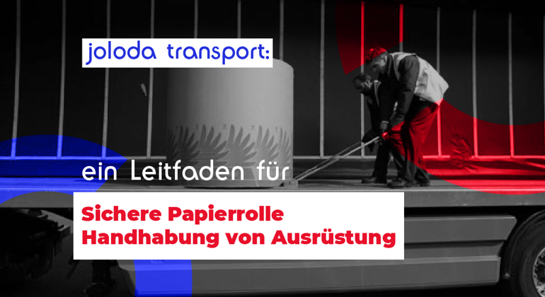 Joloda Transport A Guide To Safe Paper Reel Handling German