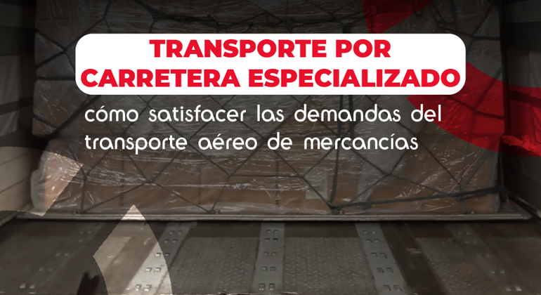 Road Feeder Services How To Keep Up With Air Cargo Demands Spanish