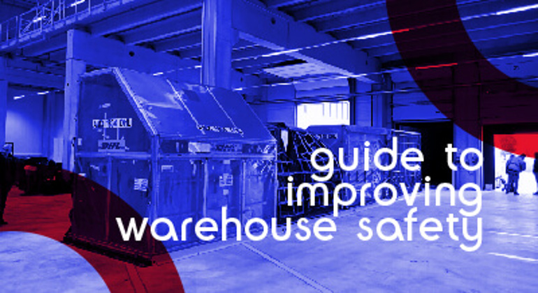 Guide To Improving Warehouse Safety 01