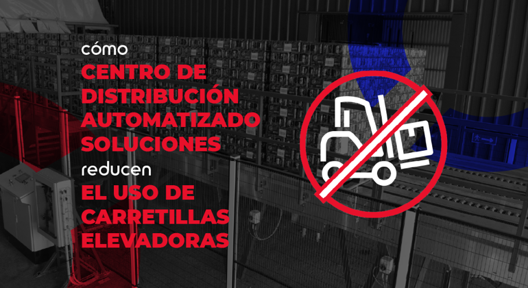 How Automated Distribution Centre Solutions Reduce Forklfit Usage Spanish
