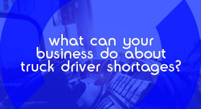 What Can Your Business Do About Truck Driver Shortages? Thumbnail