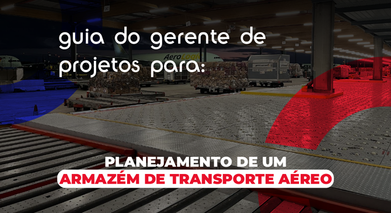 A Project Manager’S Guide To Planning An Air Freight Warehouse Portuguese