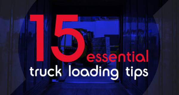 Fifteen Essential Truck Loading Tips