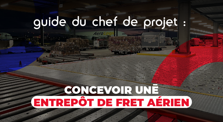 A Project Manager’S Guide To Planning An Air Freight Warehouse French